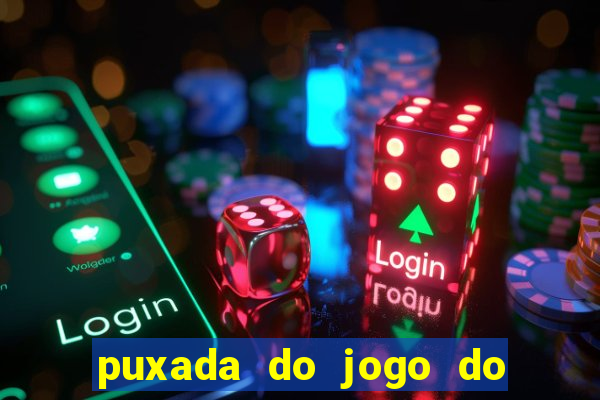 puxada do jogo do bicho da sueli