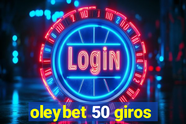 oleybet 50 giros