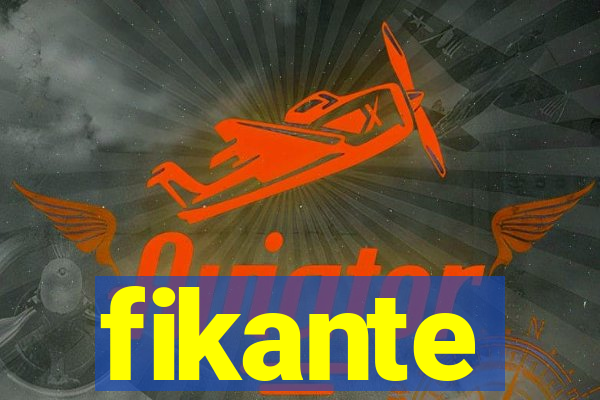 fikante