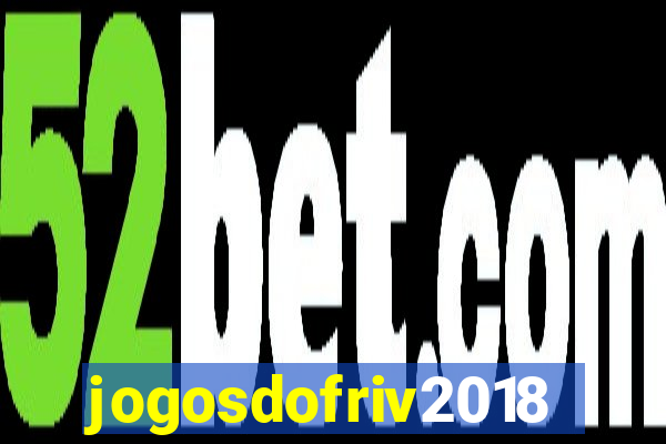 jogosdofriv2018