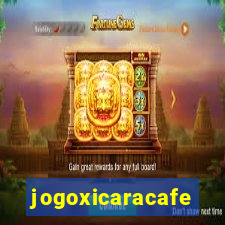 jogoxicaracafe