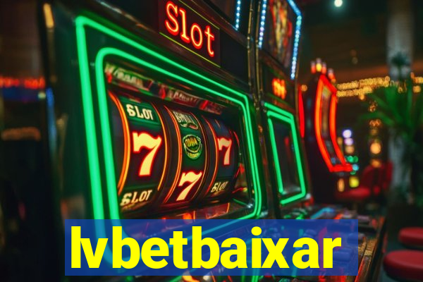 lvbetbaixar