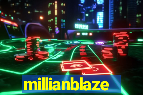 millianblaze