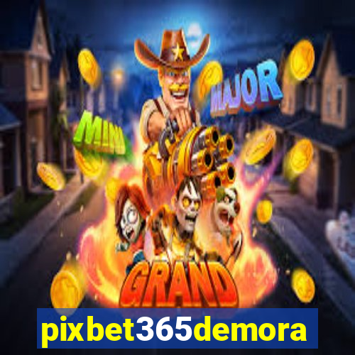 pixbet365demora