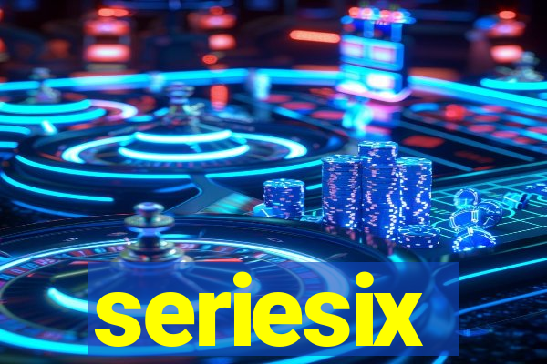 seriesix