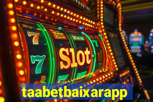 taabetbaixarapp