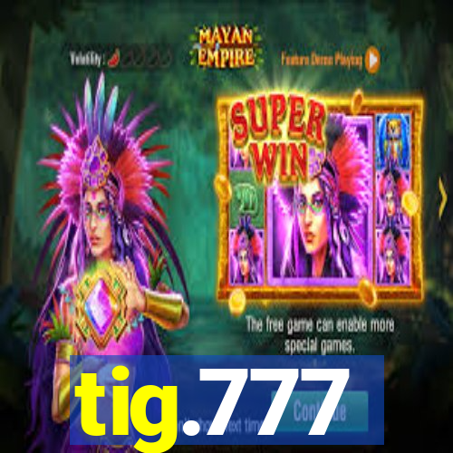 tig.777