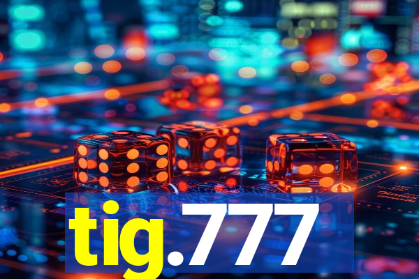 tig.777