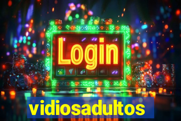 vidiosadultos