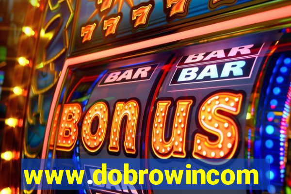 www.dobrowincom