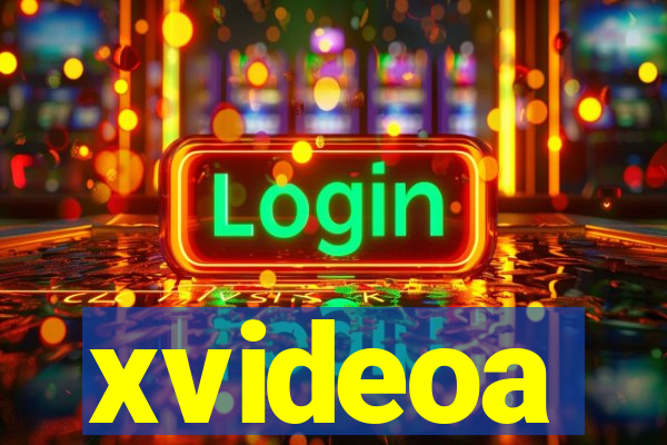 xvideoa